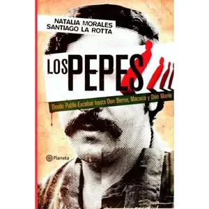 USED-Los Pepes: Desde Pablo Escobar Hasta Don Berna, Macaco y Don Mario by Natalia Morales (Paperback)