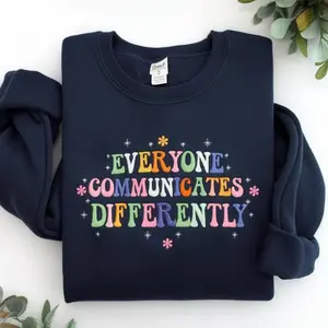 Embroidered Everyone Communicates Differently Sweatshirt, Special Education sweater, Autism Awareness Crewneck, Autism Month Shirt