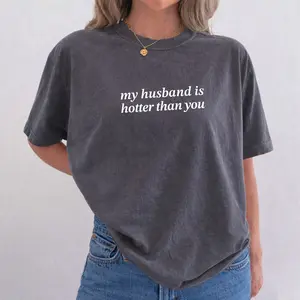 ChicCotton My Husband Is Hotter Than You Comfort Colors Shirt, Funny Wife T-shirt, Wife Humor Graphic Tee, Funny Married Life Clothing