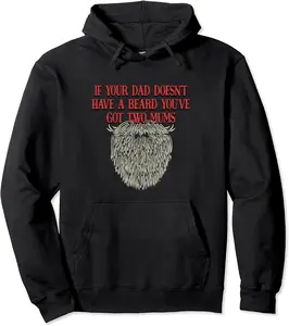 If Dad Doesnt Have Beard Youve Got Two Mums Funny Pullover Hoodie - Diegoort Shop 71B0C37L6BSK