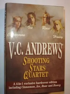 USED-The shooting stars quartet: A 4-in-1 edition including Cinnamon, Ice, Rose and Honey by V. C Andrews (Hardcover)