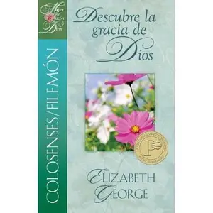 USED-Colosenses /Filem?n: Descubre La Gracia de Dios = Embracing God's Grace Colossians/Philemon by George, Elizabeth (Paperback)