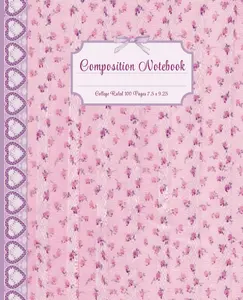 Coquette Composition Notebook College Ruled Aesthetic Vintage Floral Journal for Girls Teens Women School Diary 100 Pages 7.5 x 9.25" Pretty Pink Rosebuds Purple Hearts Bow