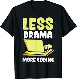 Less Drama More Coding Programmer Programming Coder Code It T-Shirt - Margaritahe Shop 73B0BNJ95F8N