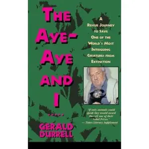 USED-The Aye-Aye and I: A Rescue Journey to Save One of the World's Most Intriguing Creatures from Extinction by Gerald Durrell (Paperback)