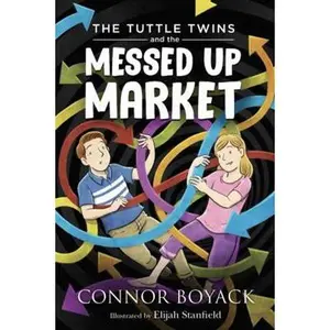 USED Book - The Tuttle Twins and the Messed Up Market by Connor Boyack (Paperback) - english