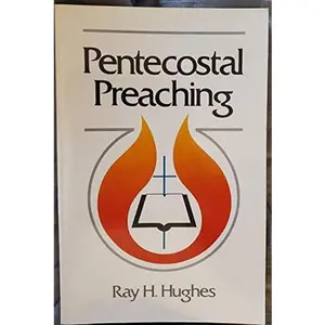 USED-Pentecostal Preaching by Ray H. Hughes (Paperback)