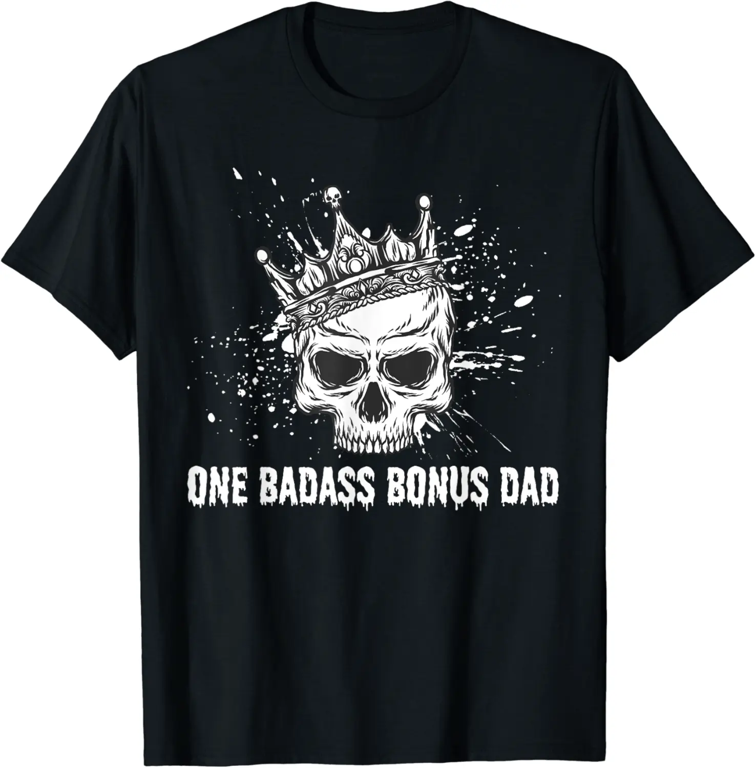 One Badass Bonus Dad Skull Crown Funny Father's Day Stepdad T-Shirt - Vanessaf Shop 23B0D47NM5LX