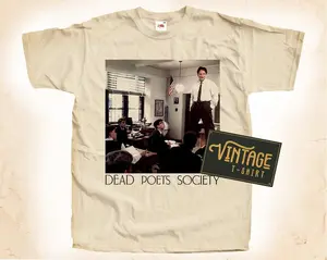 Dead Poets Society V1 T shirt Tee Natural Vintage Cotton Movie Poster All Sizes S M L XL 2X 3X 4X 5X