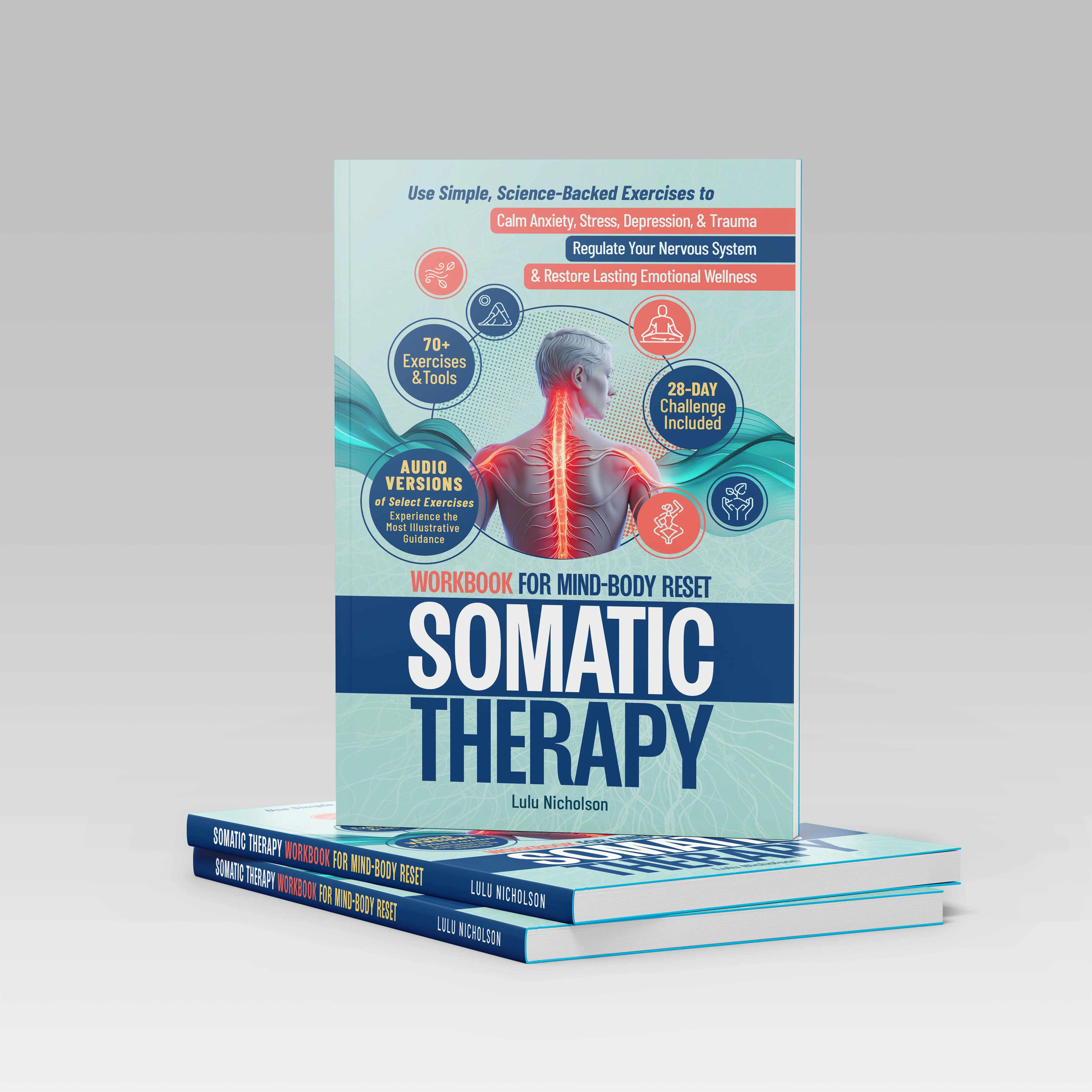 Somatic Therapy Workbook for Mind-Body Reset Somatic Therapy Workbook for Mind-Body Reset