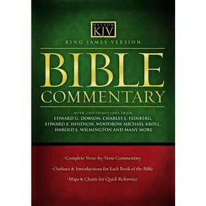 King James Version Bible Commentary: A Complete Verse-By-Verse Commentary With Outlines, Book Introductions, Maps, and Charts