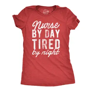 Womens Nurse By Day Tired By Night T Shirt Funny Hard Working Nursing Joke Tee for Ladies Funny Womens T Shirts Cute Vintage Fashion Casual Ladies T-Shirt Gift Women's Novelty Tees Red -