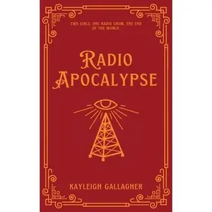 Radio Apocalypse -- K. M. Gallagher, Paperback