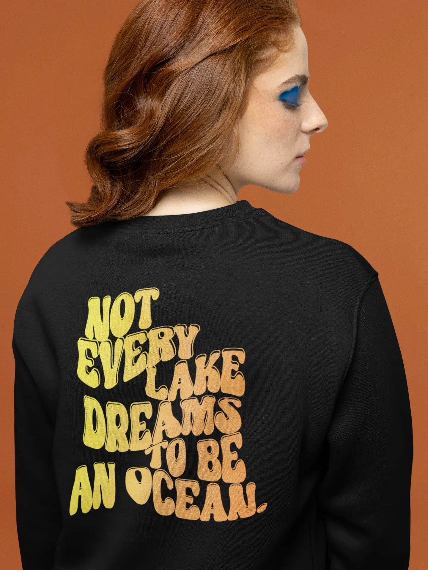Unisex Not Every Lake Dreams to Be an Ocean Sweater