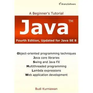 USED-Java: A Beginner's Tutorial (Fourth Edition) by Budi Kurniawan (Paperback)