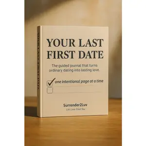 Surrender2Luv Your Last First Date Guided Journal for Lasting Love Define Vision & Identify Red Flags Mindful Dating System