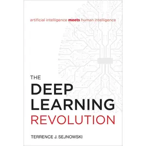 The Deep Learning Revolution -- Terrence Sejnowski - Paperback