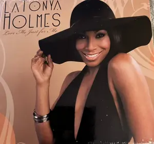 LaTonya Holmes Love Me Just For Me