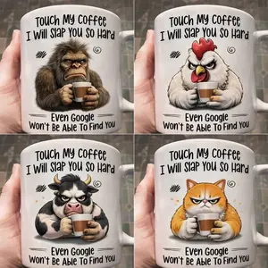 [Made in US] Funny Mug - Touch My Coffee I Will Slap You So Hard - Fun Gifts For Friends, Coworkers - Personalized Mug, Gift For Her, Gift For Him