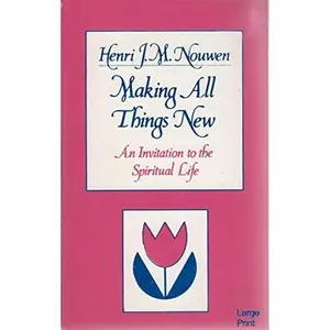 USED-Making All Things New: An Invitation to the Spiritual Life by Henri J. M. Nouwen (Paperback)