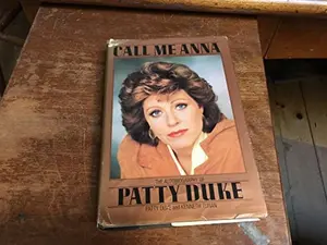 USED-Call Me Anna: The Autobiography of Patty Duke by Patty Duke (Hardcover)