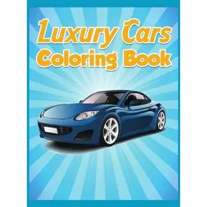 USED-Luxury Cars Coloring Book: Sport Cars Coloring Book for Adults and Teens Supercar Coloring Book For Kids of All Ages, Boys and Adults Various Car by Donaldson, Alison Jenny (Hardcover)