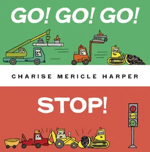 USED-Go! Go! Go! Stop! by Harper, Charise Mericle (Hardcover)