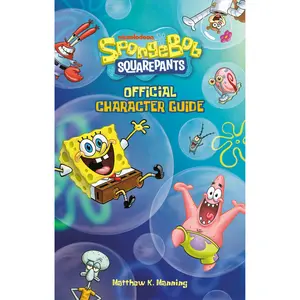 SpongeBob SquarePants Official Character Guide by Matthew K. Manning [Paperback Book]