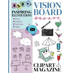 Inspiring Illustrations Vision Board Supplies, Scrapbooking, Collage Cut Out, Volume 5, 450+ Elements, Cute, Fun, Vision Board Ideas: Vision Board ... (Clipart Magazine Vision Board Cut Outs) Paperback – Large Print, February 18, 2024