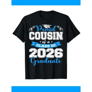 a Class of 2026 Graduate T-Shirt Suitable for & - Proud Cousin, Comfortable Cotton Crew Neck Short Sleeve, Breathable Moisture-Wicking Loose Fit Tee for Graduation Parties, Daily Wear, Summer Outfits (Machine Washable)