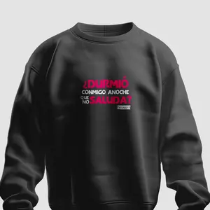 Saco Colombiano Frase Durmió conmigo anoche que no saluda