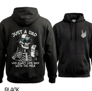 Just A Dad Who Always Came Back With The Milk Hoodie - Sweatshirt - TShirt, Funny Dad Skeleton Shirt, Fathers Day Gift For Dad, Funny Dad Hoodie, Skeleton Graphic Tee, Meme Dad Shirt