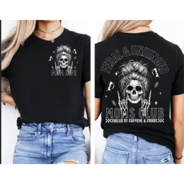 Feral & Unhinged Moms Club Skeleton Graphic Cotton T-Shirt, Cute Oversized Crew Neck Outfit, Comfort Fashion Tee, Perfect Mother's Day Valentine's Day Gift For Her