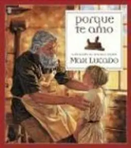 USED-Porque Te Amo (Spanish Edition) by Max Lucado (Hardcover)