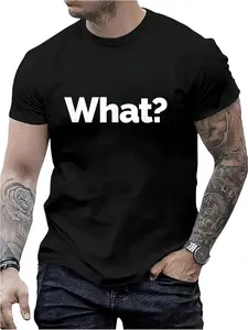 100% Cotton That Says What? T-Shirt