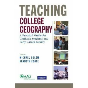 USED-Teaching College Geography: A Practical Guide for Graduate Students and Early Career Faculty (Association of American Geographers) by Association of American Geographers Staff (Paperback)
