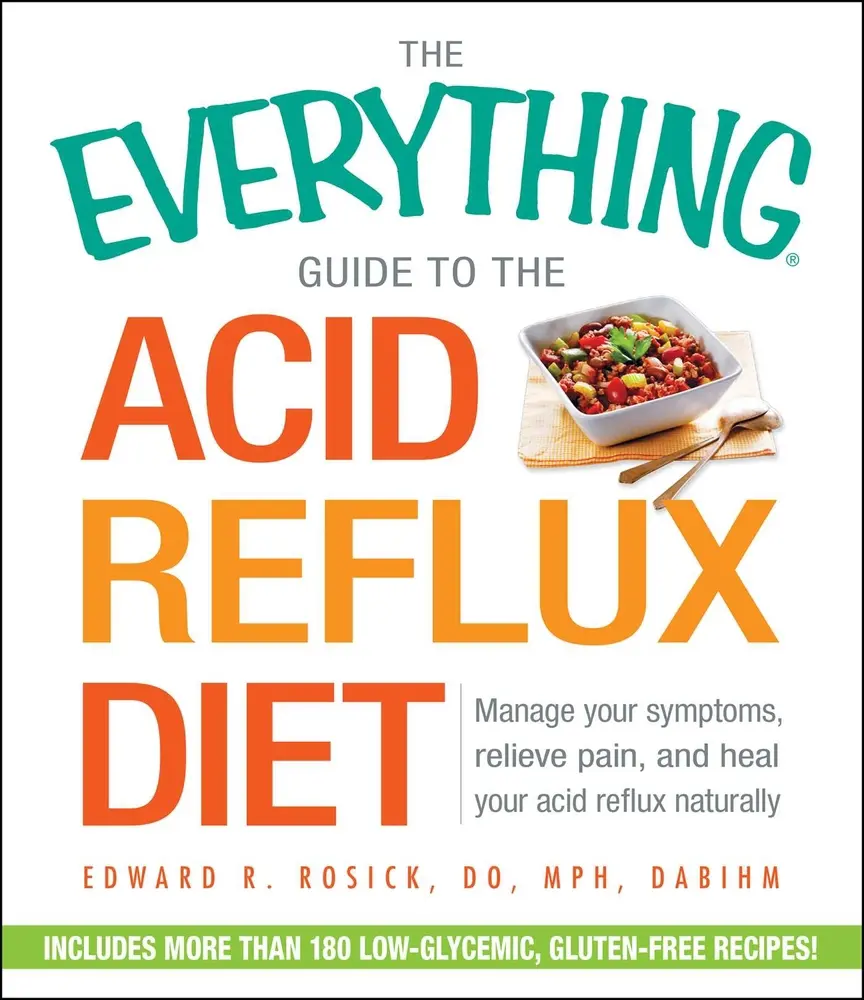 USED Book - The Everything Guide to the Acid Reflux Diet: Manage Your Symptoms, Relieve Pain, and Heal Your Acid Reflux Naturally by Rosick, Edward R. (Paperback) - english