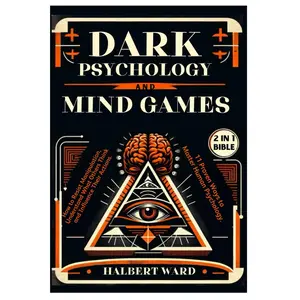 Dark Psychology and Mind Games (2 in 1 Bible): How to Resist Manipulation, Understand What Others Think and Influence Their Actions. book personal