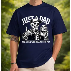 Just A Dad Who Always Came Back With The Milk Shirt, Funny Dad Skeleton T-Shirt, Vintage Graphic Tee, Father Humor Gift, Dad Life Shirt