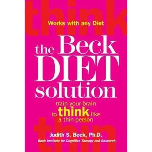 USED Book - The Beck Diet Solution: Train Your Brain to Think Like a Thin Person by Judith S. Beck (Hardcover) - english