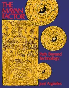 USED-The Mayan Factor: Path Beyond Technology by Argüelles, José (Paperback)
