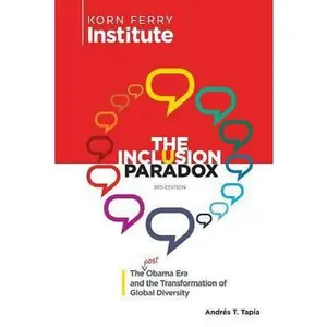 USED-The Inclusion Paradox, 3rd edition: The Post-Obama Era and the Transformation of Global Diversity by Andrés T. Tapia (Paperback)