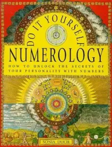 USED-Do-It-Yourself Numerology: How to Unlock the Secrets of Your Personality With Numbers by Sonia Duice (Paperback)