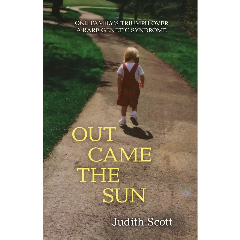USED-Out Came the Sun: One Family's Triumph Over a Rare Genetic Syndrome by Scott, Judith (Paperback)