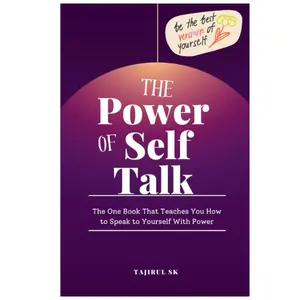 The Power of Self-Talk: The One Book That Teaches You How to Speak to Yourself With Power (Life changing Books)