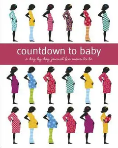 USED-Countdown to Baby: A Day-By-Day Journal for Moms-To-Be by Chase, Aimee (Hardcover)