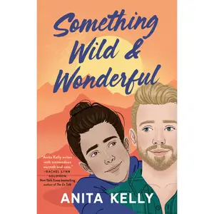 Something Wild & Wonderful by Anita Kelly [Paperback Book]