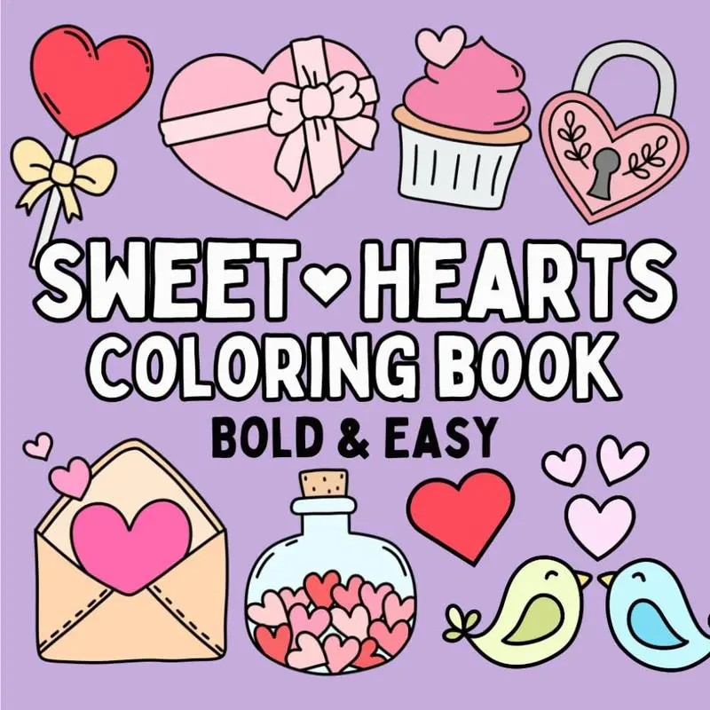 Sweet Hearts Coloring Book: Simple and Cute Designs for both Adults and Kids