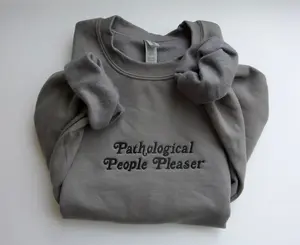 Pathological People Pleaser Lyric Embroidered Crewneck Sweatshirt, Vintage Shirt, Retro Shirt, Best Gift Idea For Friends