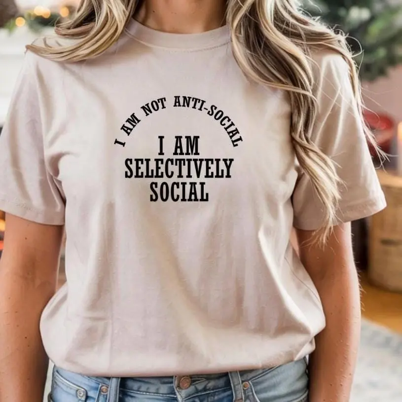Selectively Social Shirt Funny Sarcastic T Shirt or sweatshirt. Unisex Gildan Tee,  Introvert Humor Gift Casual Fabric